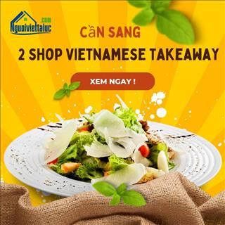 Sang 2 shop Vietnamese takeaway income ổn định, rent hợp lý